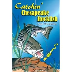 Catchin' Chesapeake Rockfish (Catchin' Chesapeake Rockfish, Volume 1)