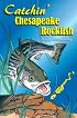 Catchin' Chesapeake Rockfish (Catchin' Chesapeake Rockfish, Volume 1)