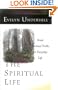The Spiritual Life: Great Spiritual Truths for Everyday Life