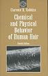 Chemical and Physical Behavior of Human Hair