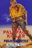 The paleface killer
