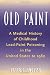 Old Paint: A Medical History of Childhood Lead-Paint Poisoning in the United States to 1980