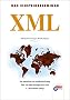 XML: Der methodische und ausf�hrliche Einstieg. �ber 350 Seiten Einsteiger-Know-how