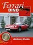 Ferrari Dino: The Complete Story