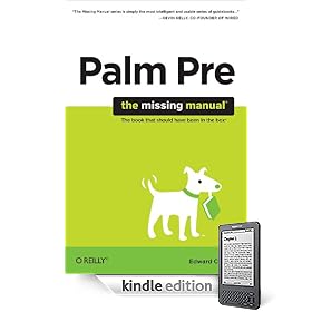 Palm Pre: The Missing Manual (Kindle Edition) Palm Pre: The Missing Manual