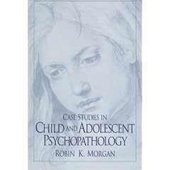 Case Studies in Child and Adolescent Psychopathology
