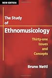 The Study of Ethnomusicology: Thirty-one Issues and Concepts