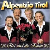 Rot Sind die Rosen - Alpentrio Tirol