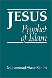 Jesus: Prophet of Islam