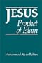 Jesus: Prophet of Islam