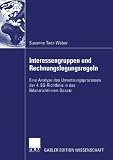 Interessengruppen und Rechnungslegungsregeln: Eine Analyse des Umsetzungsprozesses der 4. EG-Richtlinie in das Bilanzrichtlinien-Gesetz (German Edition)