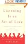 Listening Is an Act of Love: A Celebration of American Life from the StoryCorps Project