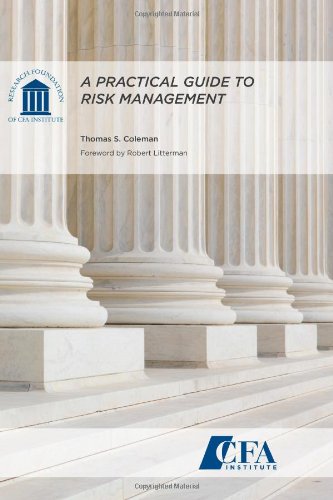 A Practical Guide to Risk Management Thomas S. Coleman