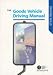 Goods Vehicle Driving Manual (Driving Skills)