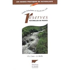 Guide Delachaux et Niestl� des 134 r�serves naturelles de France
