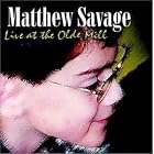 Live at the Olde Mill by  Matthew Savage 