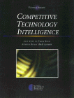 Competitive Technology Intelligence: Easy Steps to Track Your Business Rivals R&D Efforts