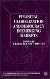Financial Globalization and Democracy in Emerging Markets (International Political Economy)