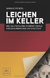 Produkt-Bild: Leichen im Keller: Wie Deutschland internationale Kriegsverbrecher unterst&uuml;tzt