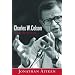 Charles W. Colson: A Life Redeemed