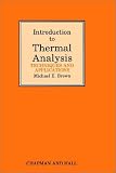 Introduction to Thermal Analysis: Techniques and Applications