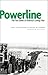Powerline: The First Battle of America’s Energy War