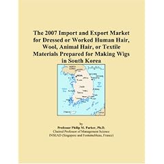 The 2007 Import and Export Market for Dressed or Worked Human Hair, Wool, Animal Hair, or Textile Materials Prepared for Making Wigs in South Korea