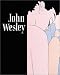 John
Wesley:
Paintings
1961-2000
