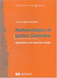 Revue De Boeck  / Mathématiques et gestion financière : Applications avec exercices corrigés