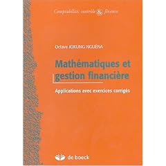 Math�matiques et gestion financi�re : Applications avec exercices corrig�s