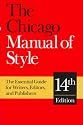 The Chicago Manual of Style: The Essential Guide for Writers, Editors, and Publishers (14th Edition)