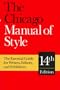 The Chicago Manual of Style: The Essential Guide for Writers, Editors, and Publishers (14th Edition)