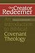 Book Our Creator Redeemer: An Introduction to Biblical Covenant Theology