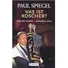 Was ist koscher?: J�discher Glaube - j�disches Leben