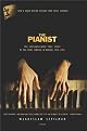The Pianist: The Extraordinary True Story of One Man's Survival in Warsaw, 1939-1945 by Wladyslaw Szpilman