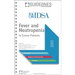 Fever and Neutropenia GUIDELINES Pocketcard (2011): In Cancer Patients by Alison Freifeld