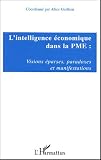Revue Editions L'Harmattan  / L'intelligence économique dans la PME : Visions éparses, paradoces et manifestations