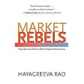 Market Rebels (How Activists Make or Break Radical Innovations) (Hardcover)