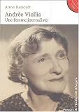 Andrée Viollis : Une femme journaliste