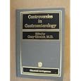Controversies in Gastroenterology by Gary Gitnick
