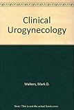 Clinical urogynecology