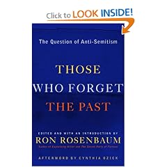 Those Who Forget the Past: The Question of Anti-Semitism