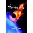 Time Snatchers by Lenard F. Hines