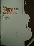 The Bluegrass Fiddle Songbook, 48 Traditional Hoedowns
