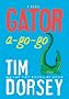 Gator-a-Go-Go: A Novel (Serge Storms)