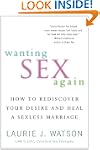 Wanting Sex Again: How to Rediscover...
