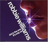 She'S the One/It'S Only Us - Robbie Williams