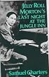 Jelly Roll Morton's Last Night at the Jungle Inn