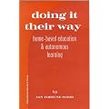 Doing it Their Way: Home-Based Education and Autonomous Education: Home-based Education and Autonomous Learning