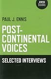 Post-continental voices : selected interviews